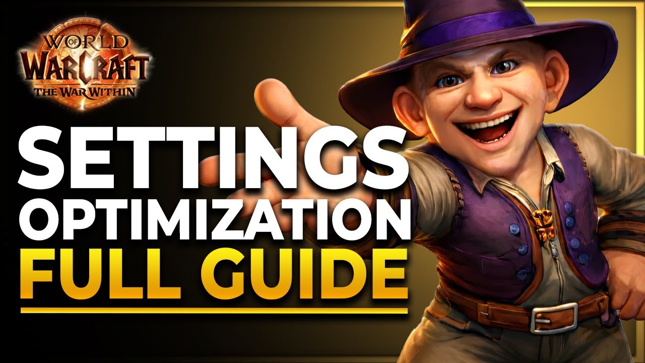 WoW Settings Optimization – Max FPS & Ultra Clear Graphics!