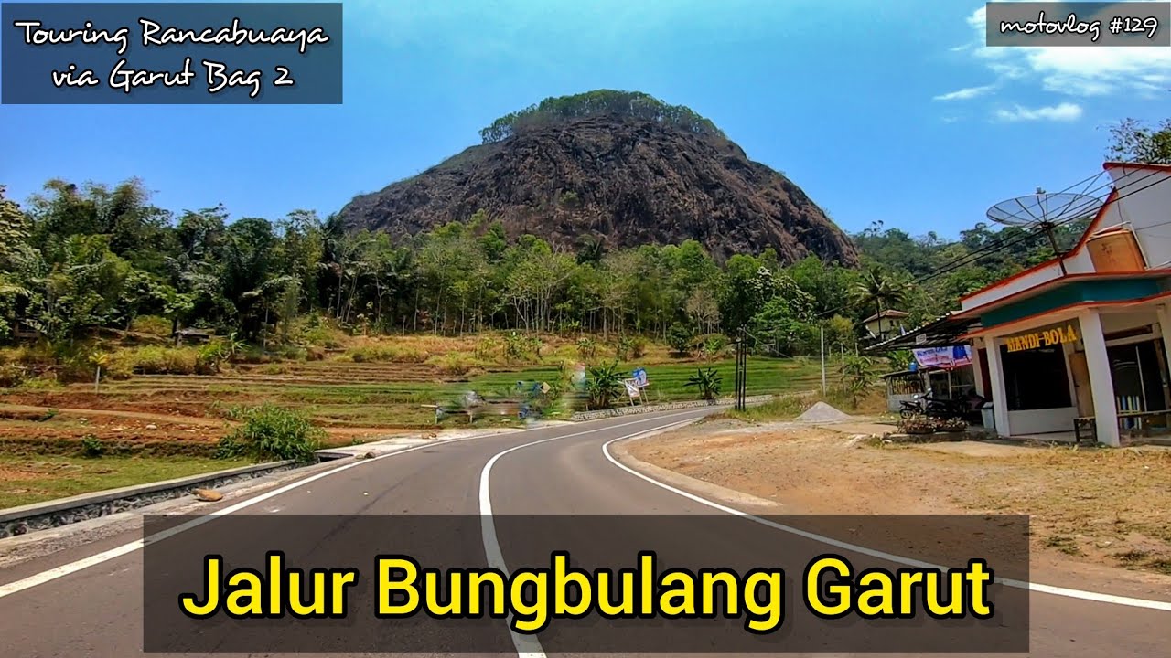 Jalur Garut Bungbulang Bag 2 | Touring Bandung Rancabuaya via Garut