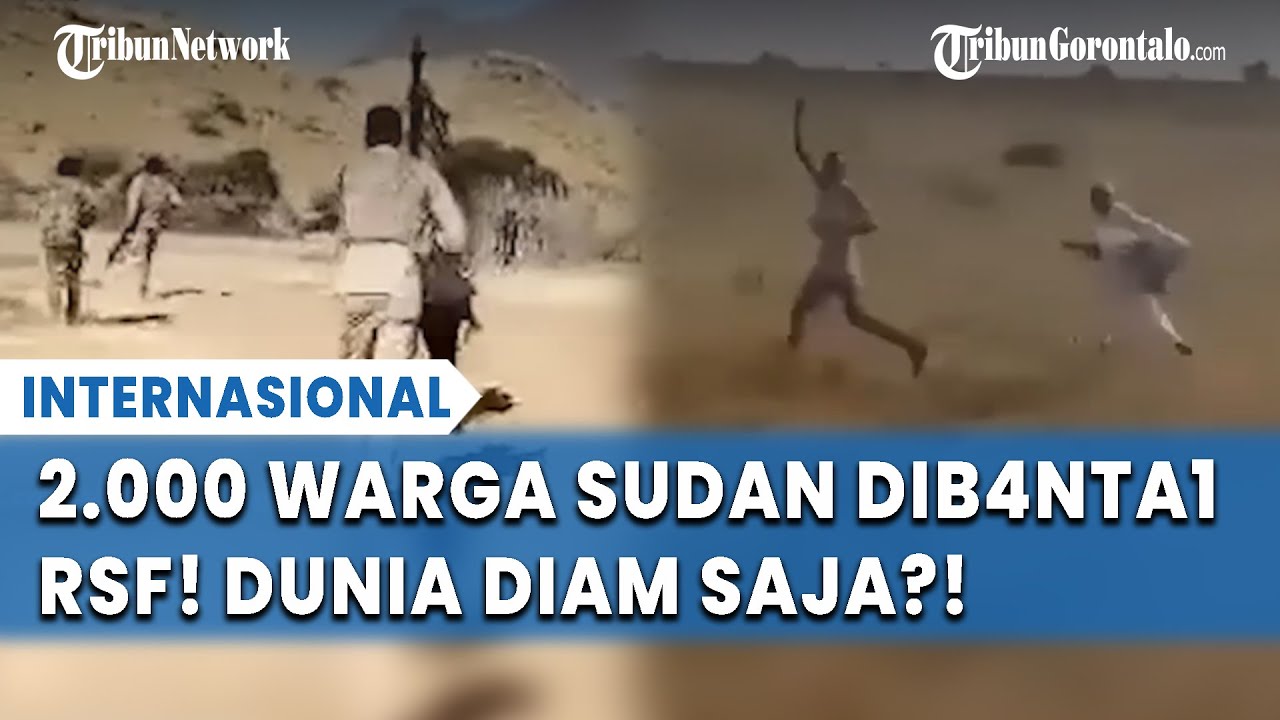 PEMBANTAIAN S4D15 di SUDAN! RSF Rebut El Fasher, 2000 Warga Sipil DIEKSEKUSI Tanpa Ampun!