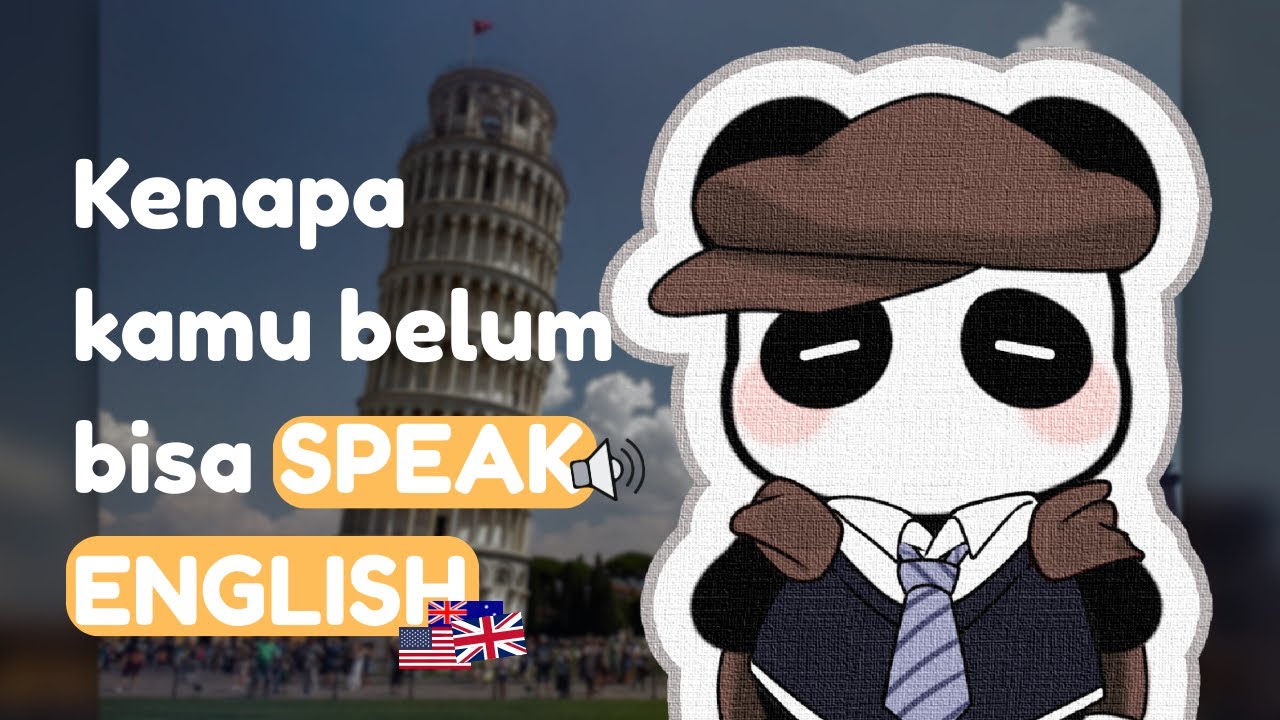 Alasan Kamu BELUM BISA Speaking 