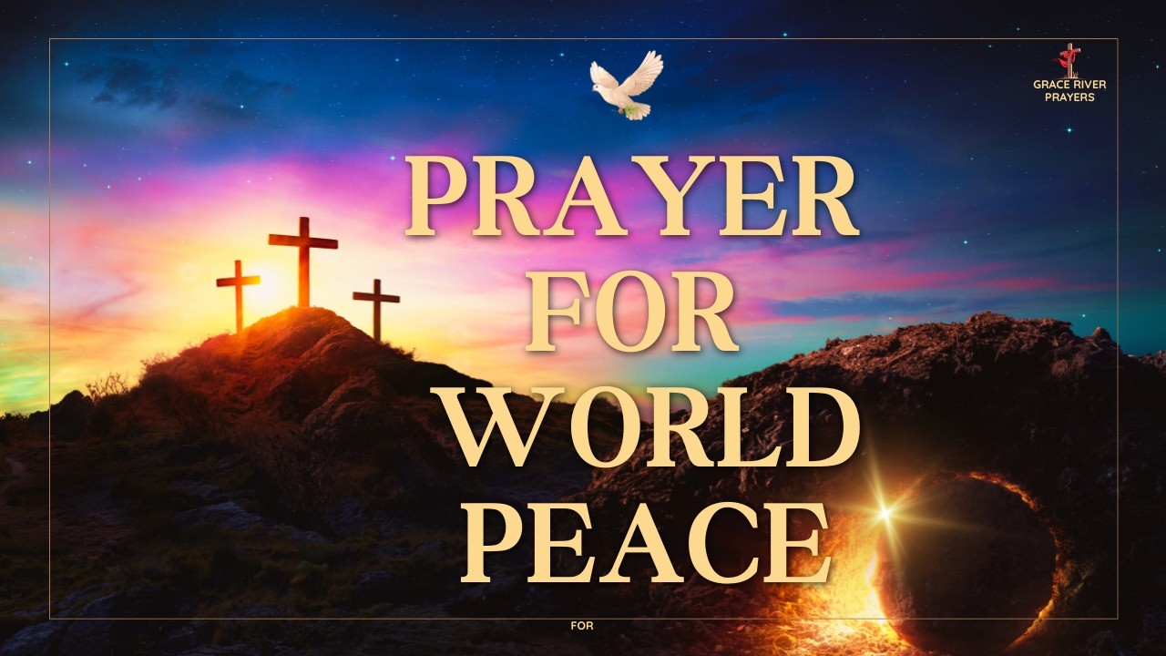 Powerful Prayer for World Peace  | Short Prayer for Calm & Healing