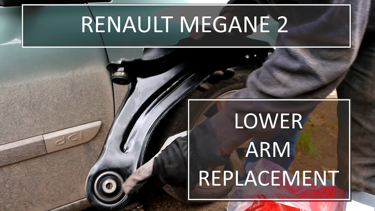 RENAULT MEGANE 2 Lower Control Arm Replacement