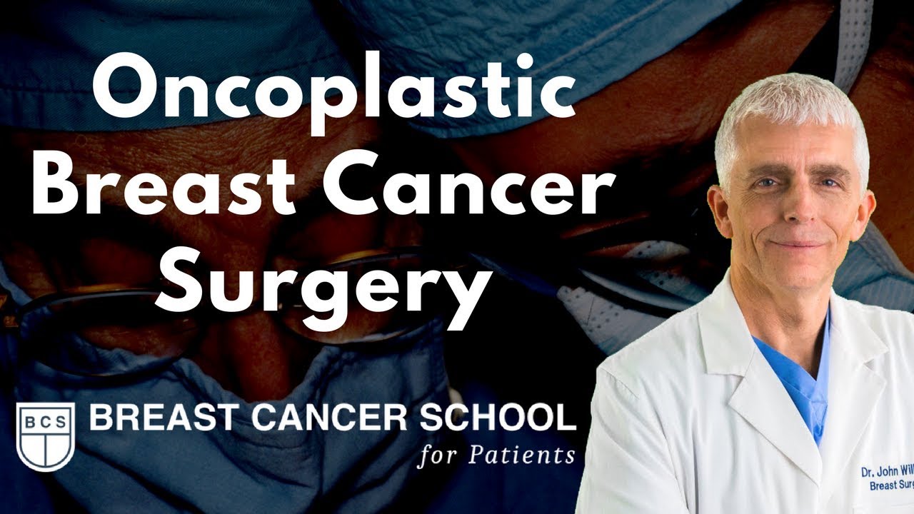 Oncoplastic Breast Cancer Surgery: Would I Benefit?