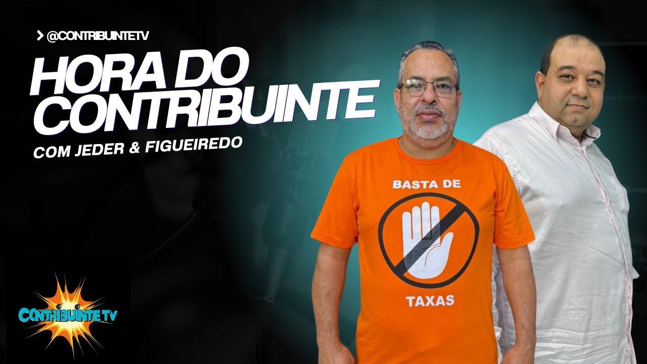 Hora do Contribuinte com Jeder & Figueiredo