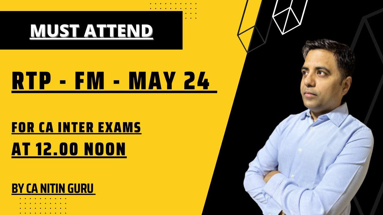 RTP MAY 24 FM  l VERY IMPORTANT SESSION l FINANCIAL MANAGEMENT  l CA INTER ICAI l CA Nitin Guru