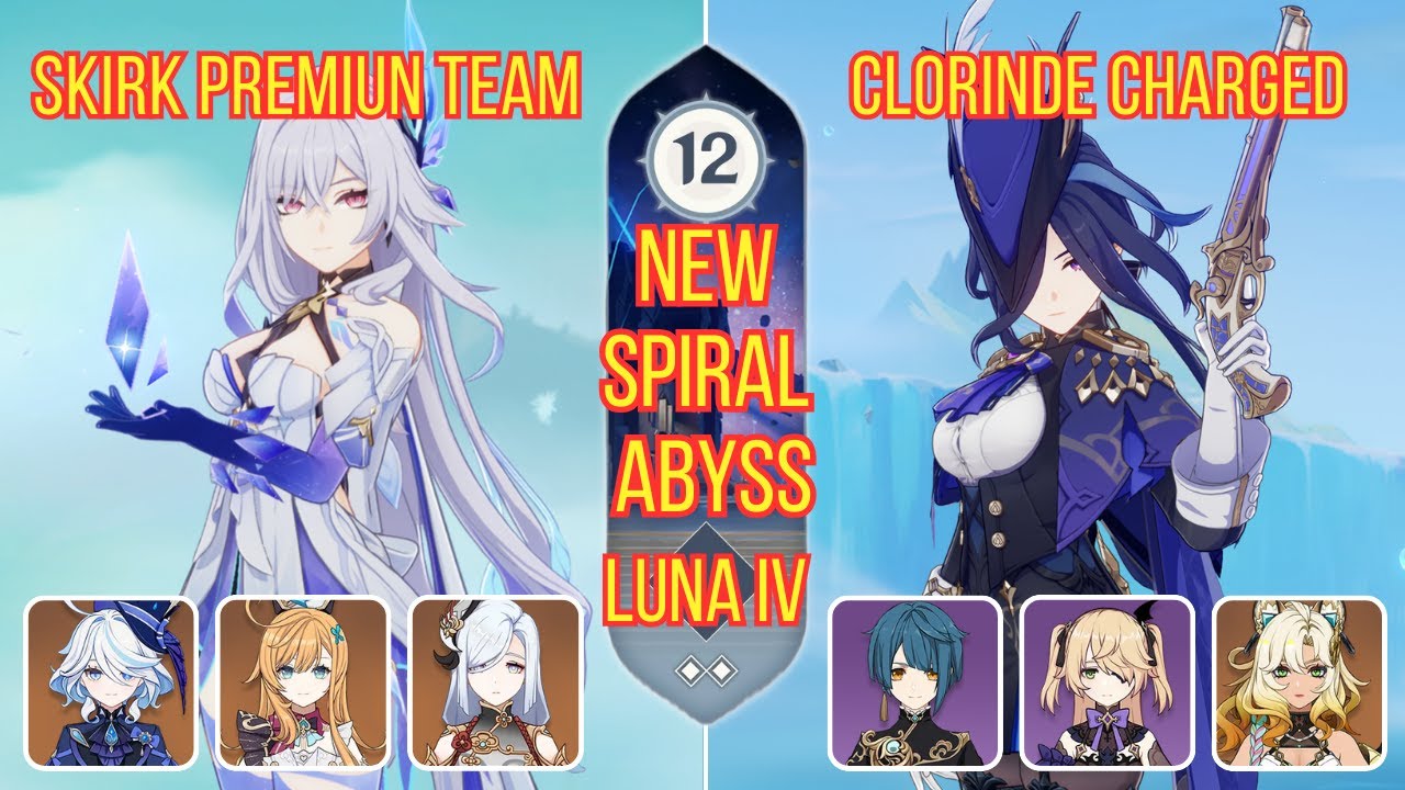 C0 Skirk Premiun Team - C1 Clorinde Fishcl | Genshin Impact Abyss Luna IV (6.3) Floor 12 9 Stars