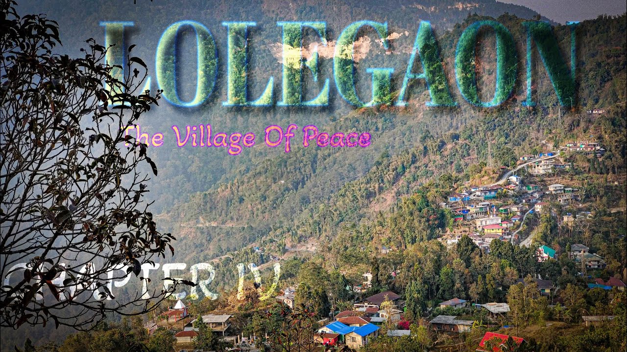 Lolegaon Tour/Canopy walk(Hanging Bridge)The Village of Peace/Lava Kolakham Kalimpong/Chapter IV