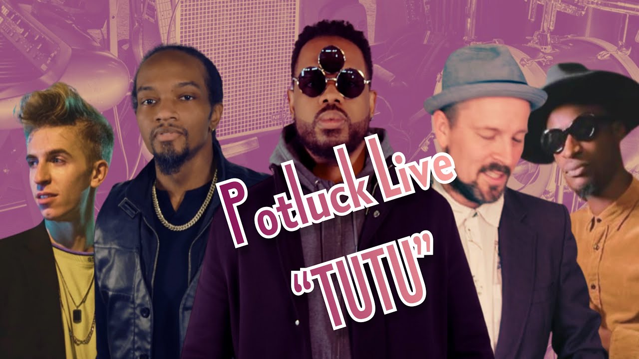 POTLUCK - “Tutu”