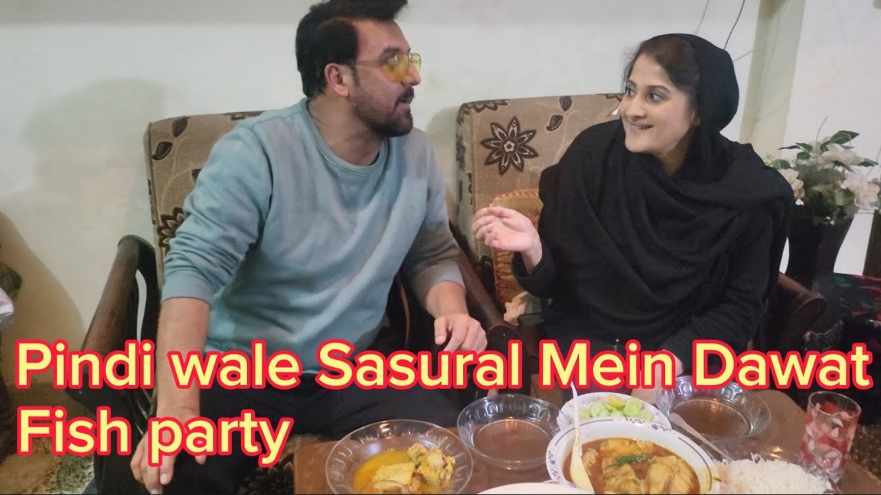 Pindi wale Sasural Mein Dawat.fish party 🥳