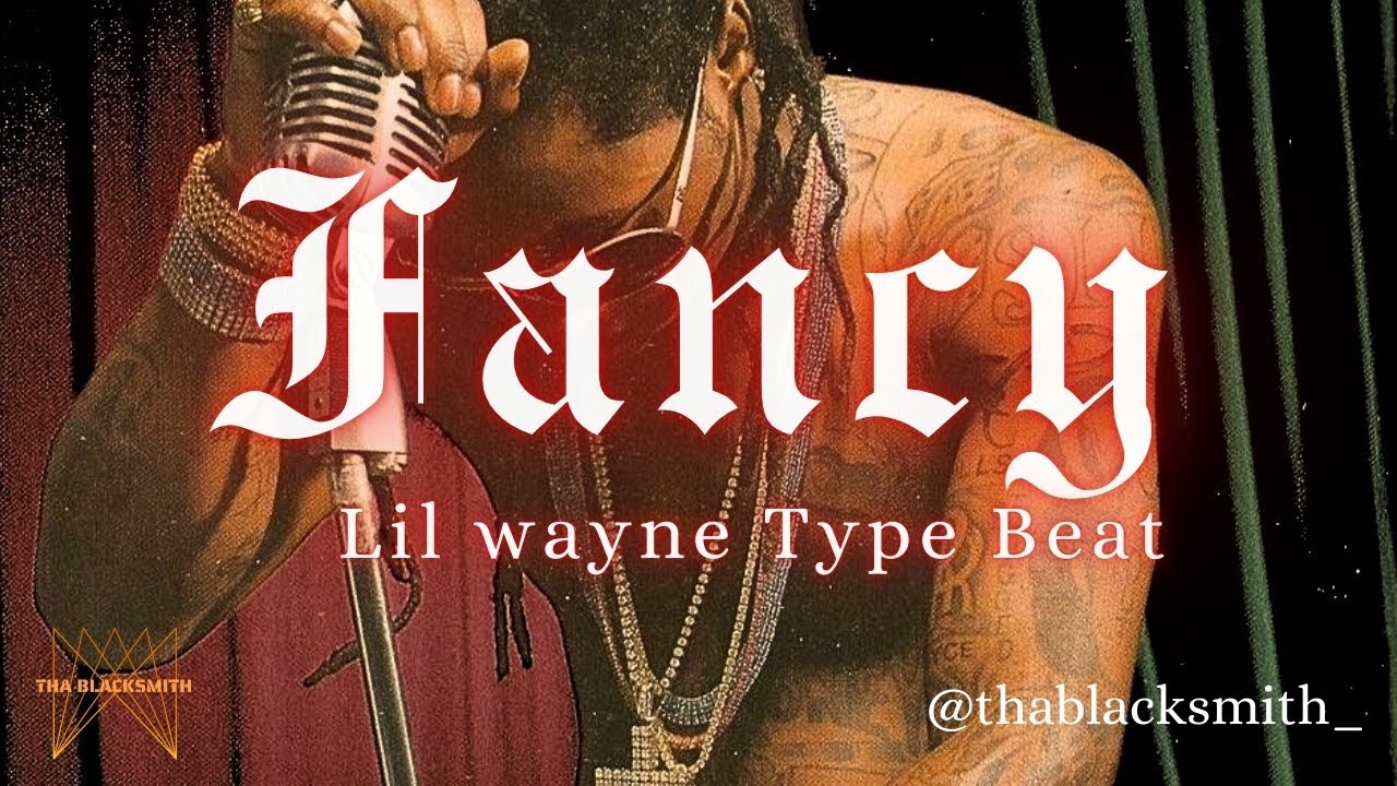 Lil Wayne Type Beat - “Fancy” Free For Profit
