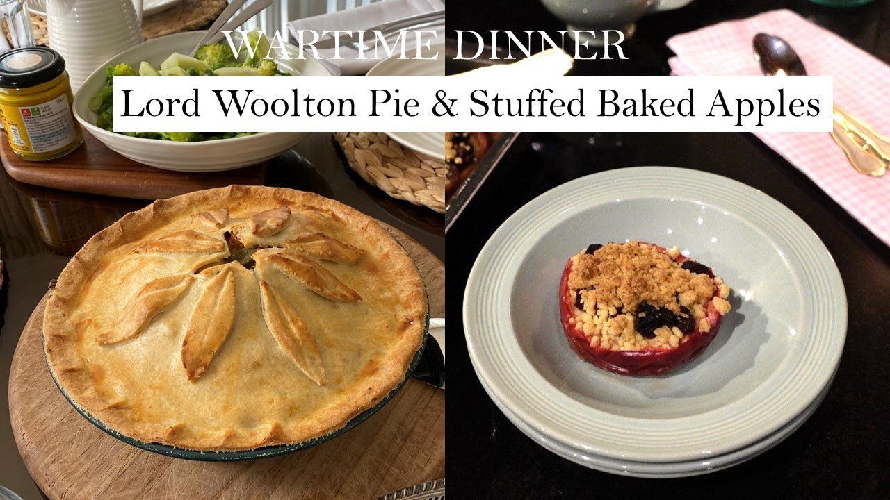 WARTIME DINNER; Lord Woolton Pie and Stuffed Baked Apples