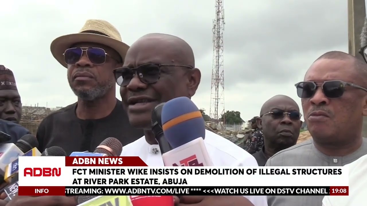 FCT Minister Wike Insists On Demolition Of Illegal Structures At River Park Estate, Abuja