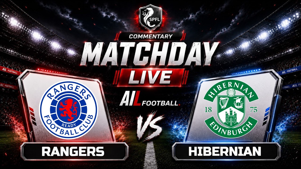 🔴Rangers vs Hibernian LIVE | Scottish Premier League | Free Stream+ Tactical Graphics 🔥⚽