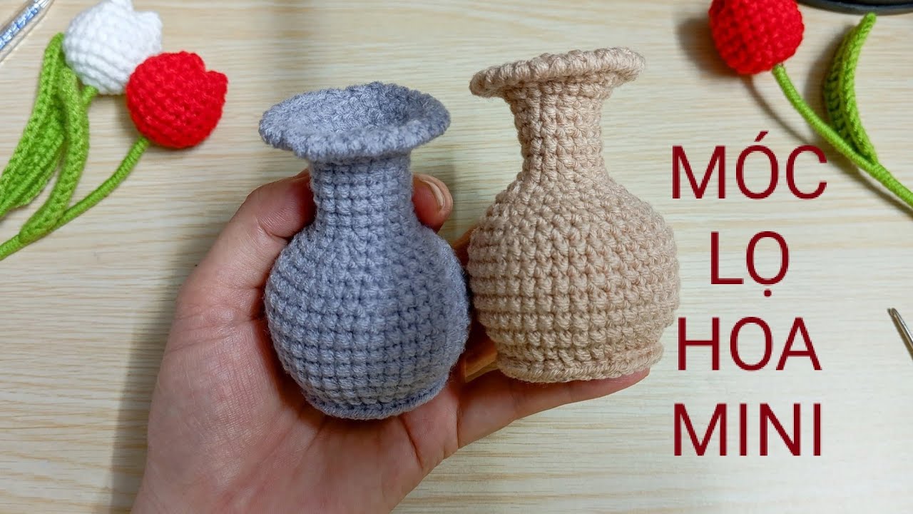 Móc lọ hoa mini bằng len/Crochet a mini flower vase made of wool