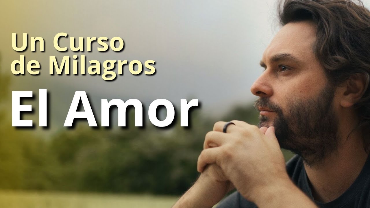 Un Curso de Milagros - El amor - Clase en vivo