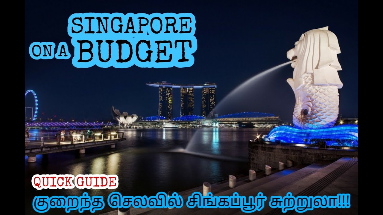 Awesome Budget travel guide to Singapore - Barani Sundar - தமிழ் - Travel Guide