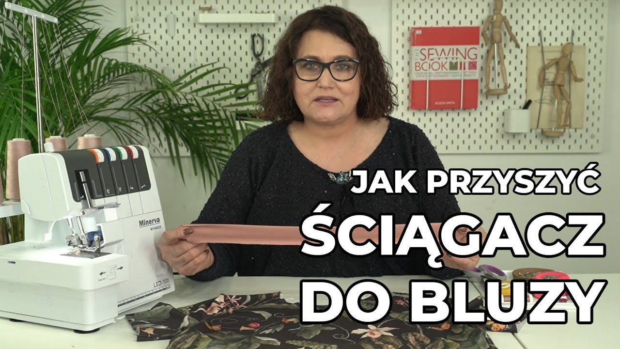 Jak przyszyć ściągacz do dekoltu bluzy?