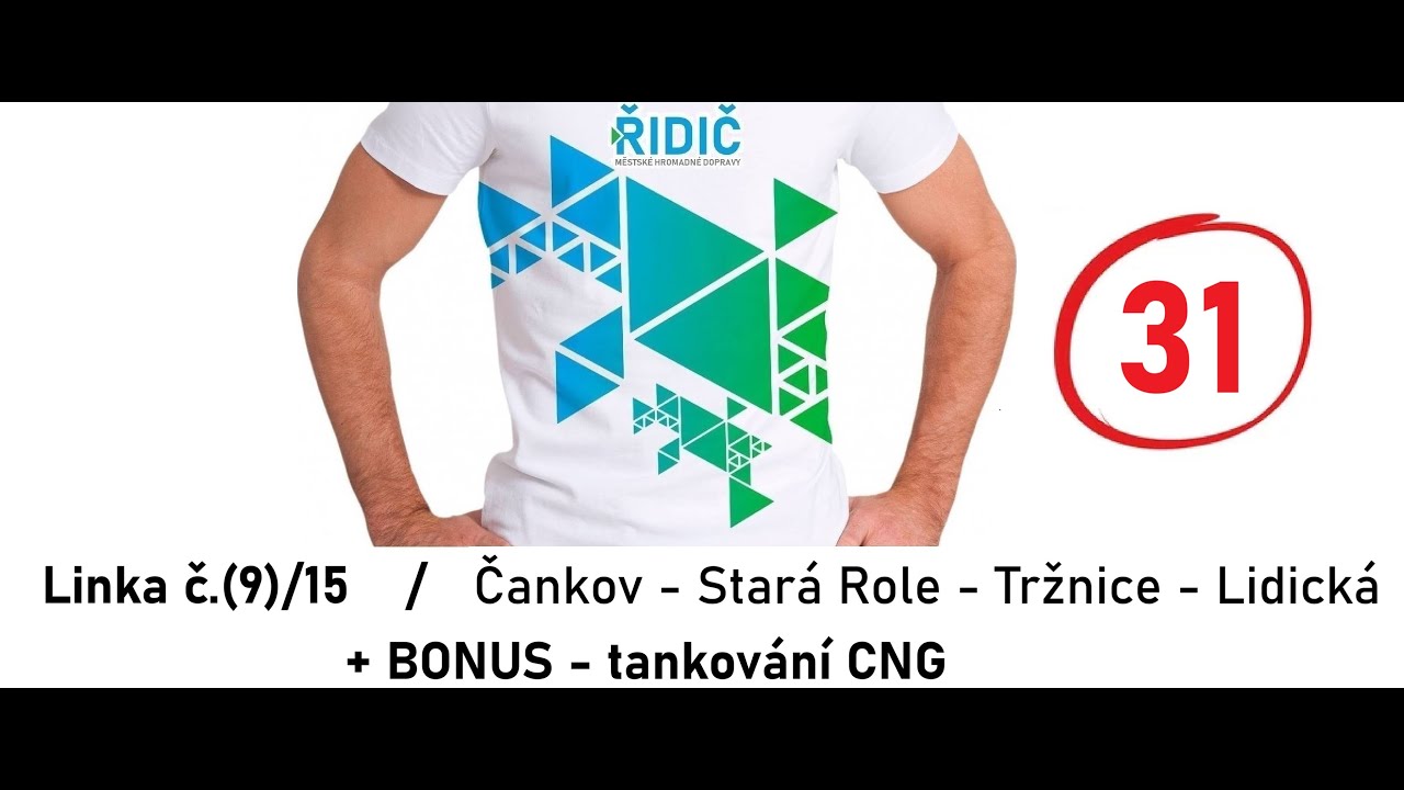 Video #31: Linka č. (9)/15  Čankov - Stará Role - Tržnice - Lidická  // + BONUS