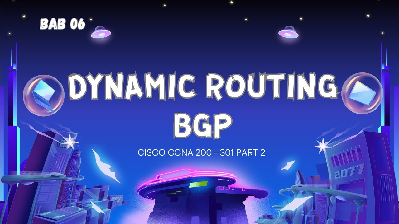 CISCO CCNA 200 - 301 Part 2 DYNAMIC ROUTING BGP 06