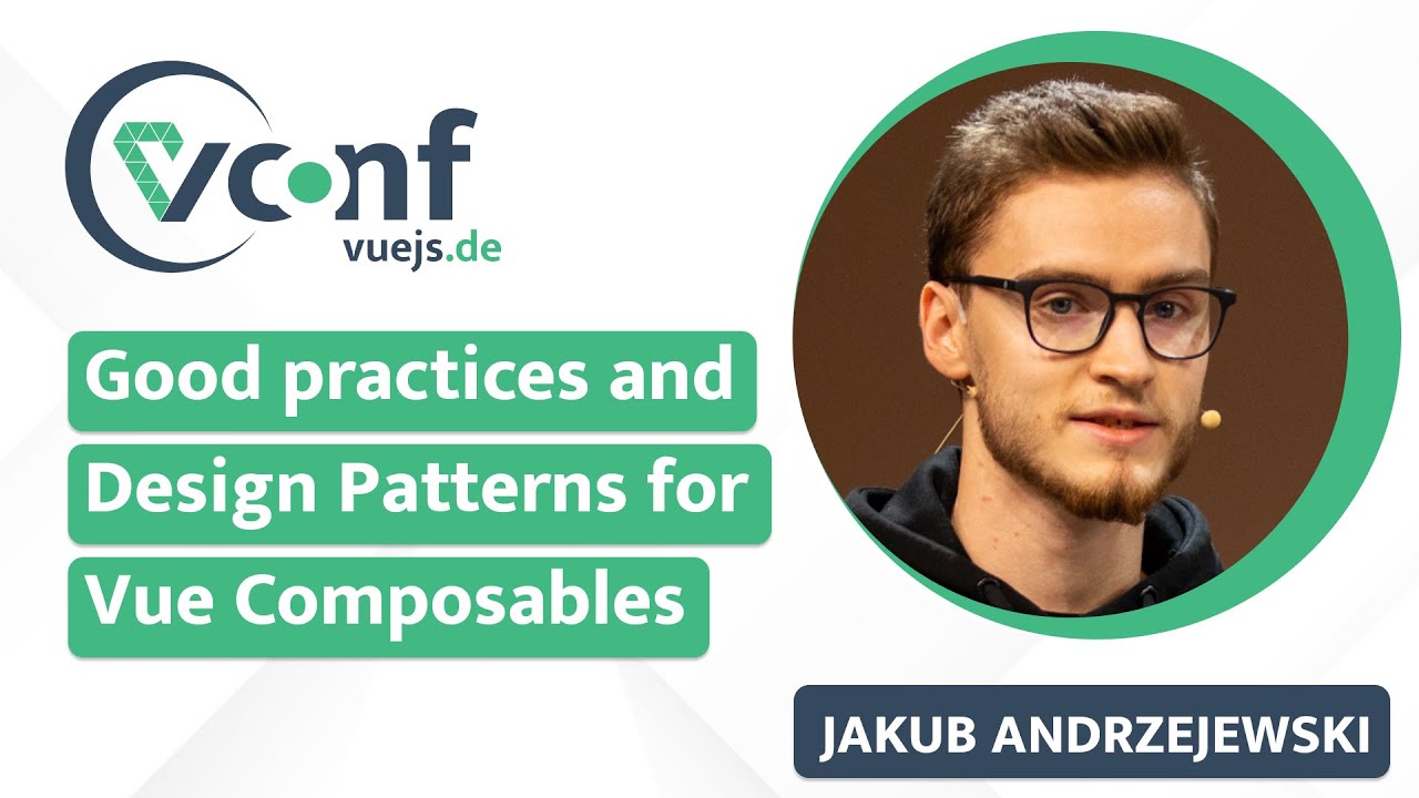 Jakub Andrzejewski - Good practices and Design Patterns for Vue Composables | VueJS.DE Conf 2024