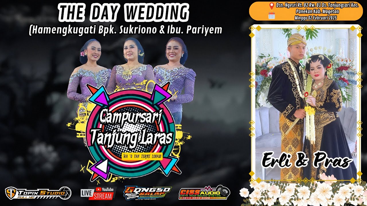02 LIVE TOPIX STUDIO WEDDING ERLI & PRAS | CS TANJUNG LARAS | CISS AUDIO | ANGGUN MUA | TANJUNGSARI