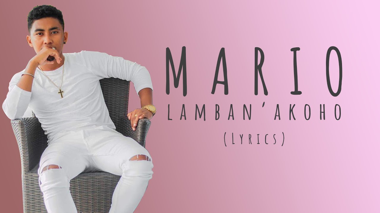 MARIO - LAMBAN'AKOHO (Lyrics / Tononkira)