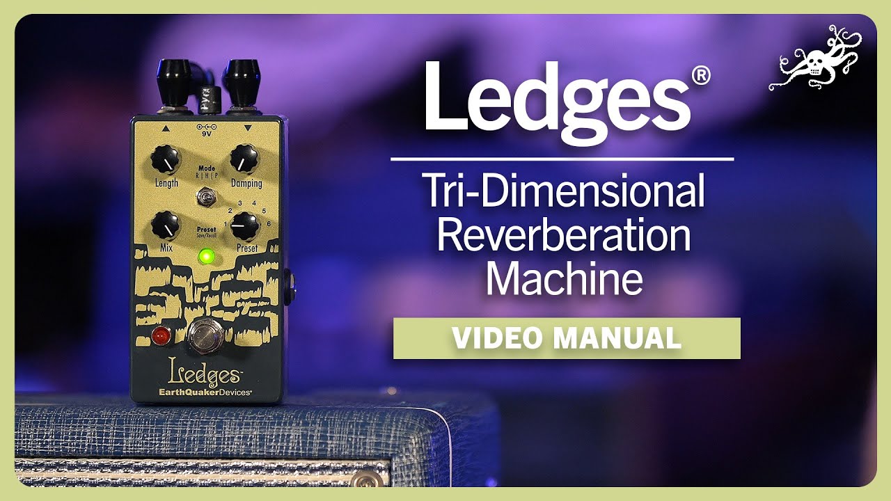 Ledges（レッジズ）トライボイス・リバーブ：アースクエイカーデバイセス