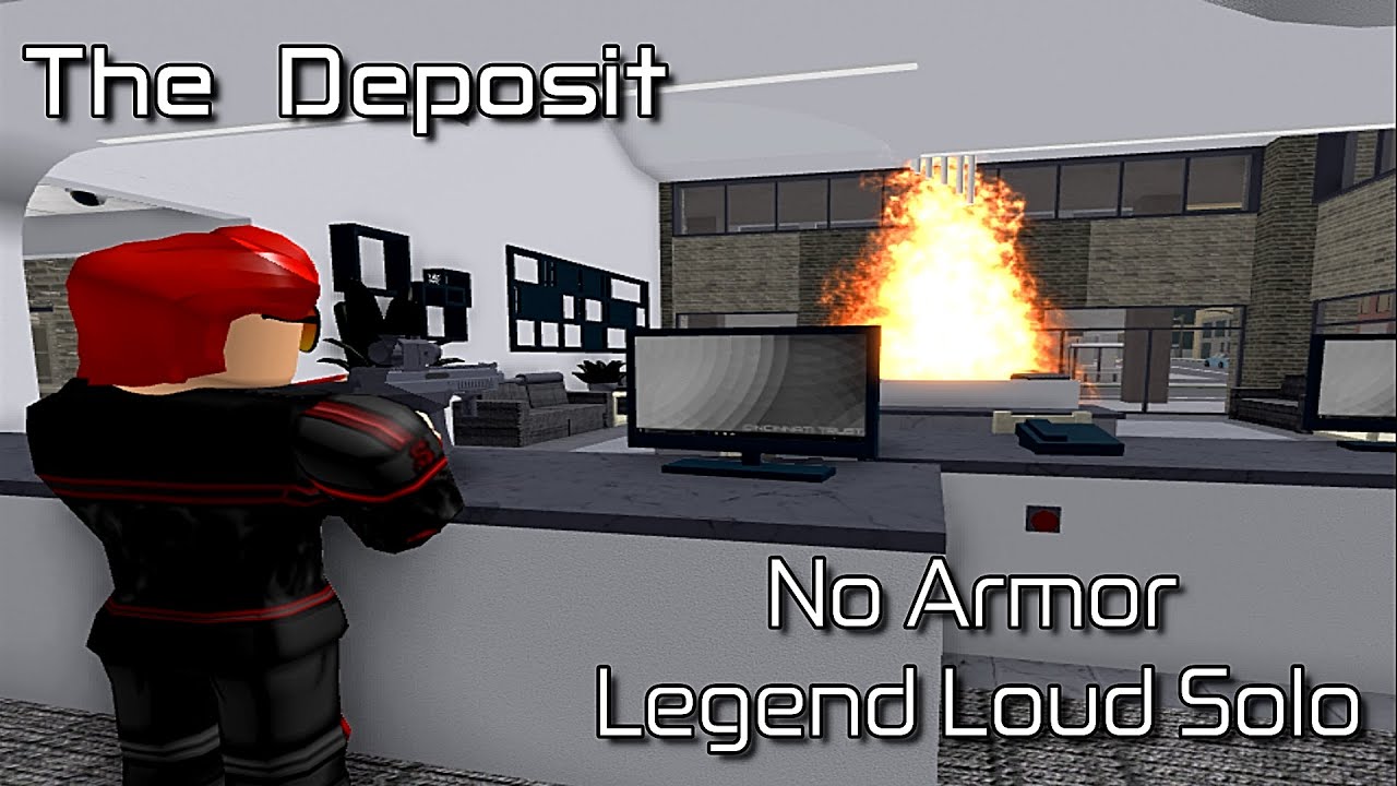 The Deposit - Legend Loud Solo (No Armor) [Roblox: Entry Point]