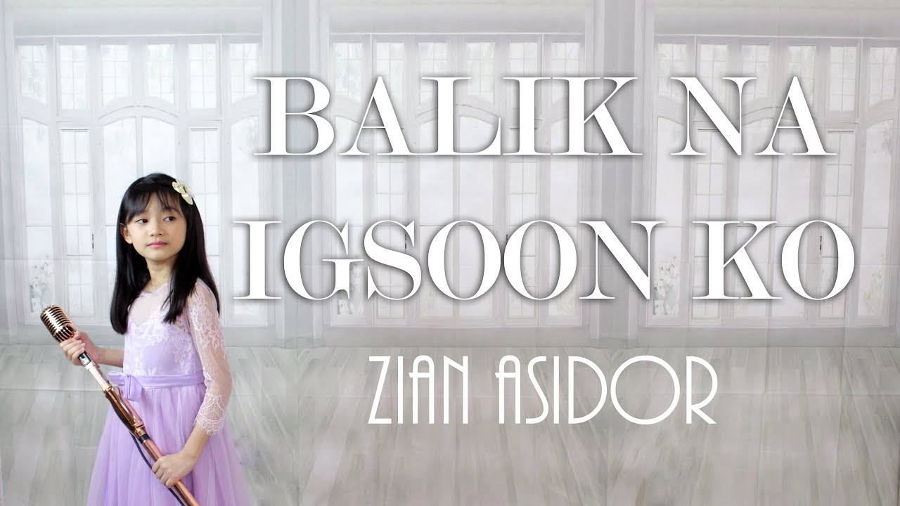 Balik Na, Igsoon Ko - Zian Asidor | THE ASIDORS 2020 COVERS