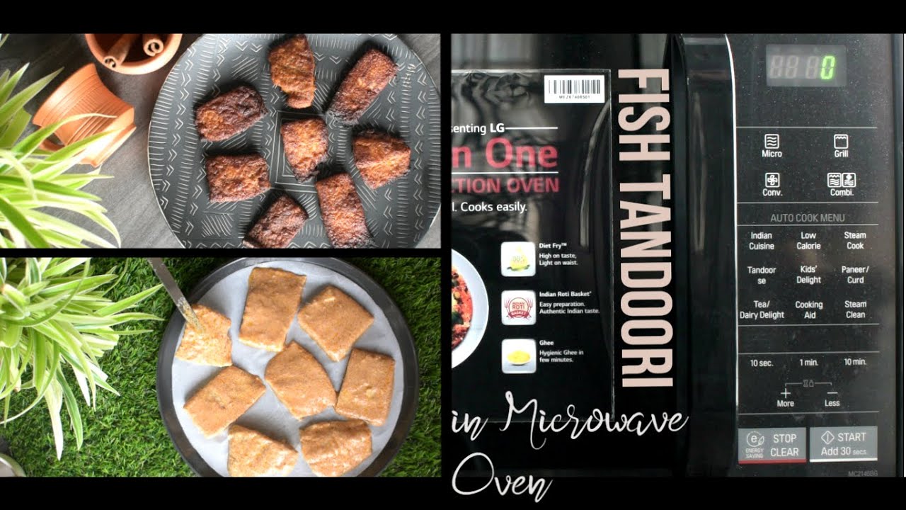 Fish Tandoori  Using LG Convection Microwave Oven
