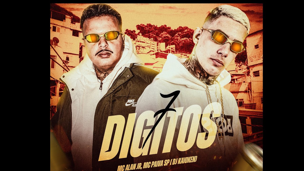 7 Dígitos - MC Alan JR  MC Paiva SP (DJ KAIOKEN)