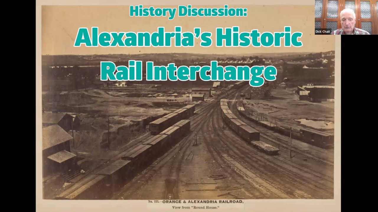 History Discussion: Alexandria's Historic Rail Interchange