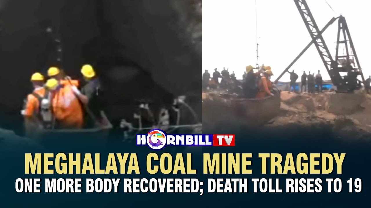 MEGHALAYA COAL MINE TRAGEDY: ONE MORE BODY RECOVERED; DEATH TOLL RISES TO 19