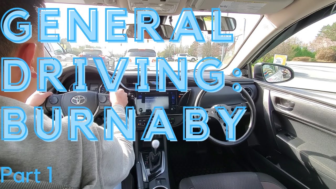 General Driving: Burnaby Part 1 - Class 7 & 5 - SenSen Driving School