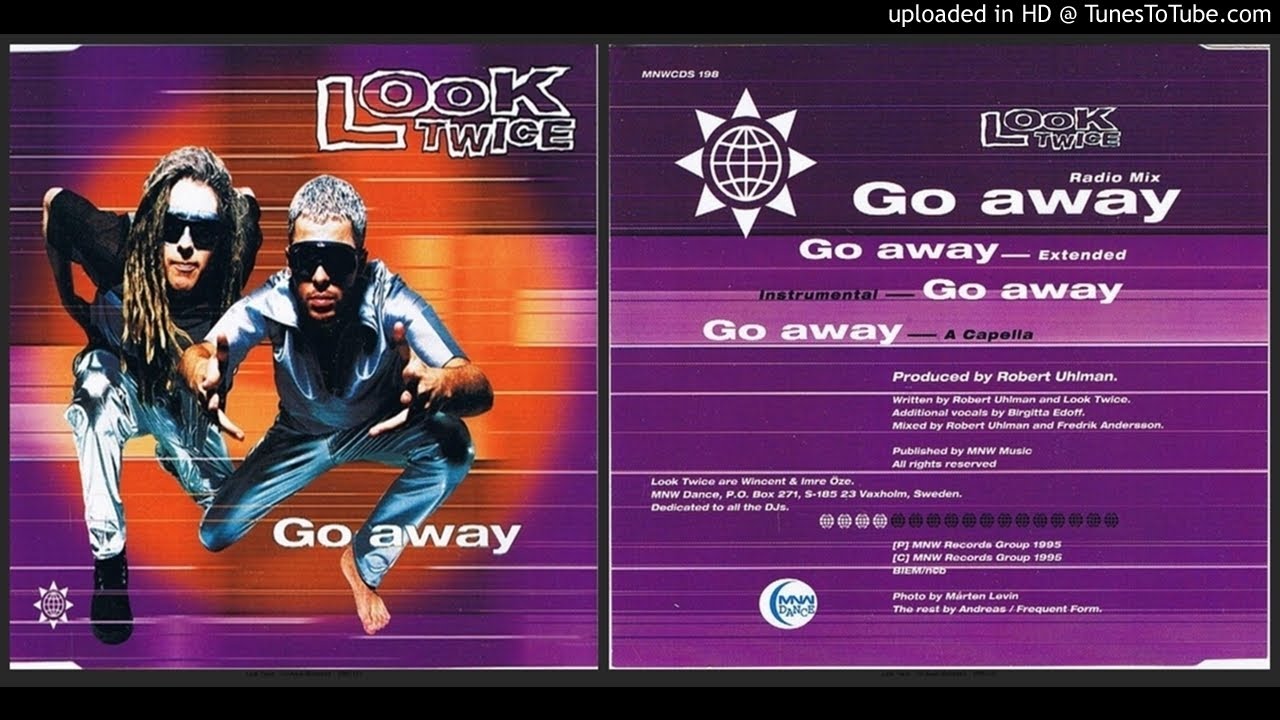 Look Twice &ndash; Go Away (Extended &ndash; 1995)
