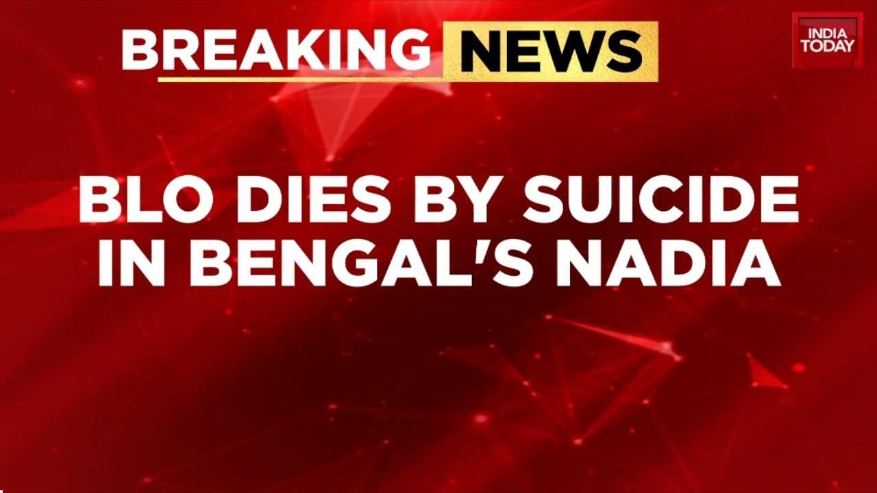 West Bengal BLO Dies By Suicide in Nadia, Note Blames 'Work Pressure' | India Today News