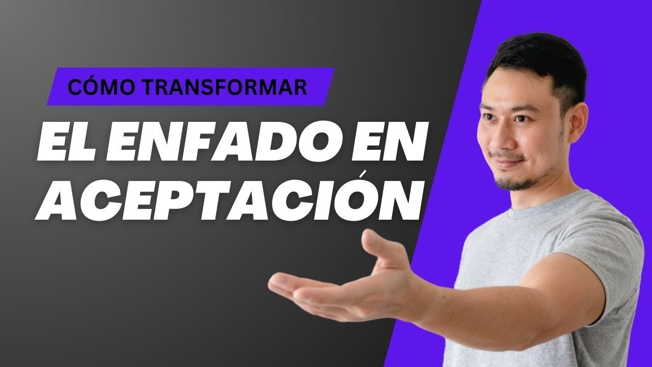 Cómo transformar el enfado en aceptación, por Jocelyn Arellano