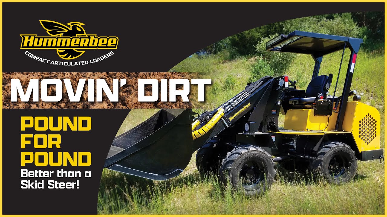 Hummerbee Compact Articulated Loader - Movin' Dirt