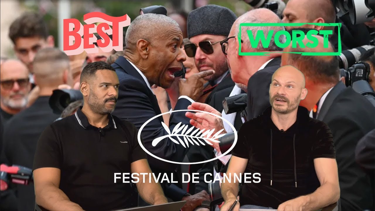 BEST and WORST of the 2025 CANNES FILM FESTIVAL
