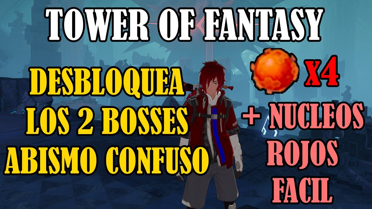 4 NUCLEOS ROJOS GRATIS DESBLOQUEA LOS 2 BOSSES DEL ABISMO CONFUSO 🔥 TOWER OF FANTASY