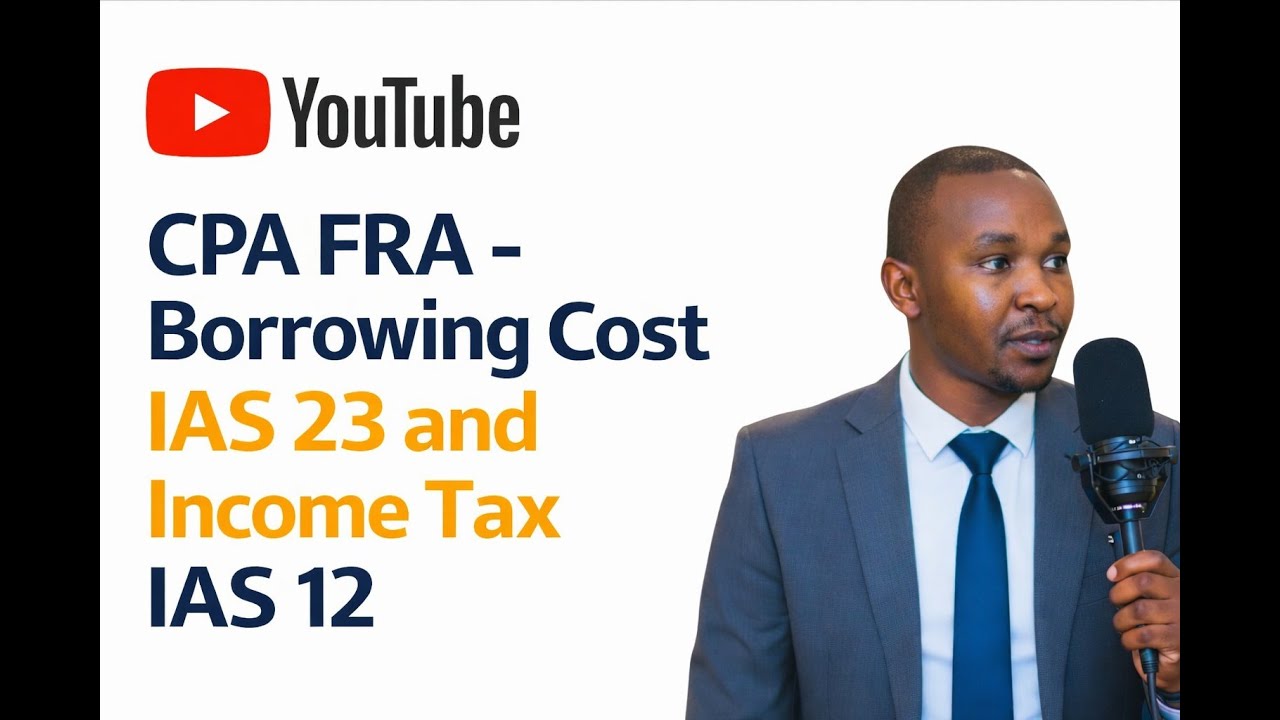 CPA FRA Exam Focus: IAS 23 Borrowing Costs & IAS 12 Income Tax