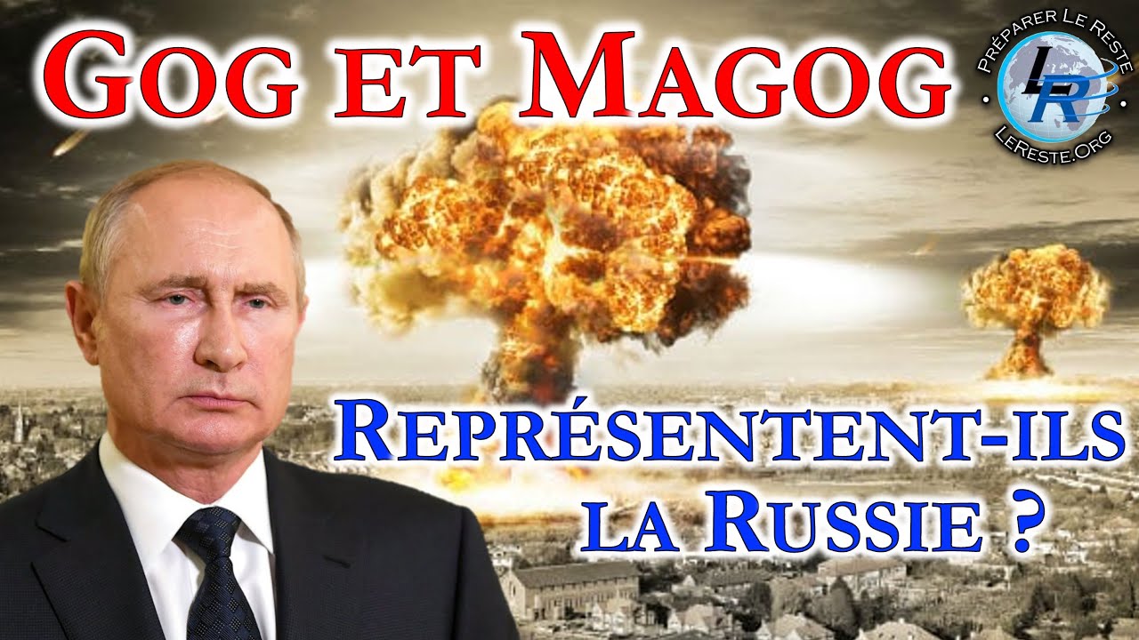 Gog et Magog représentent-ils la Russie?