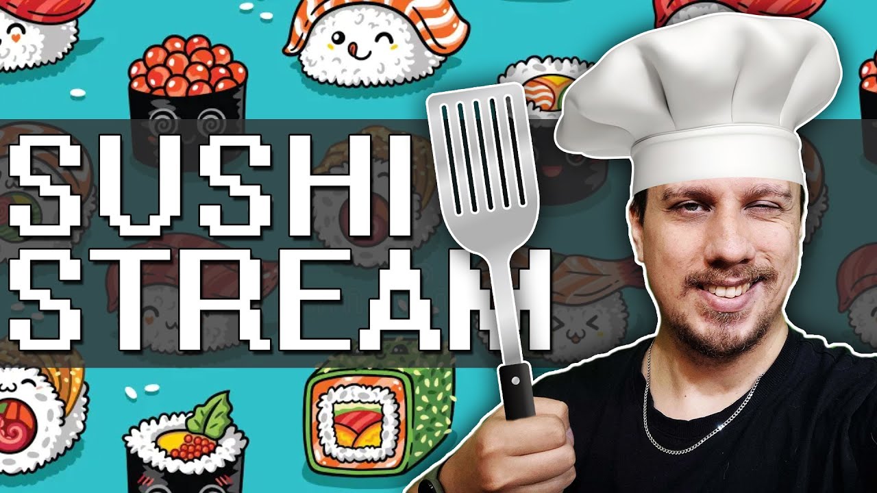 🔴 SUSHI STREAM! 🔴