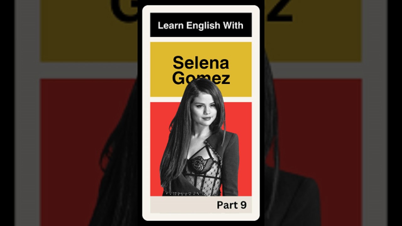 Learn English Idiom With Selena Gomez 💕