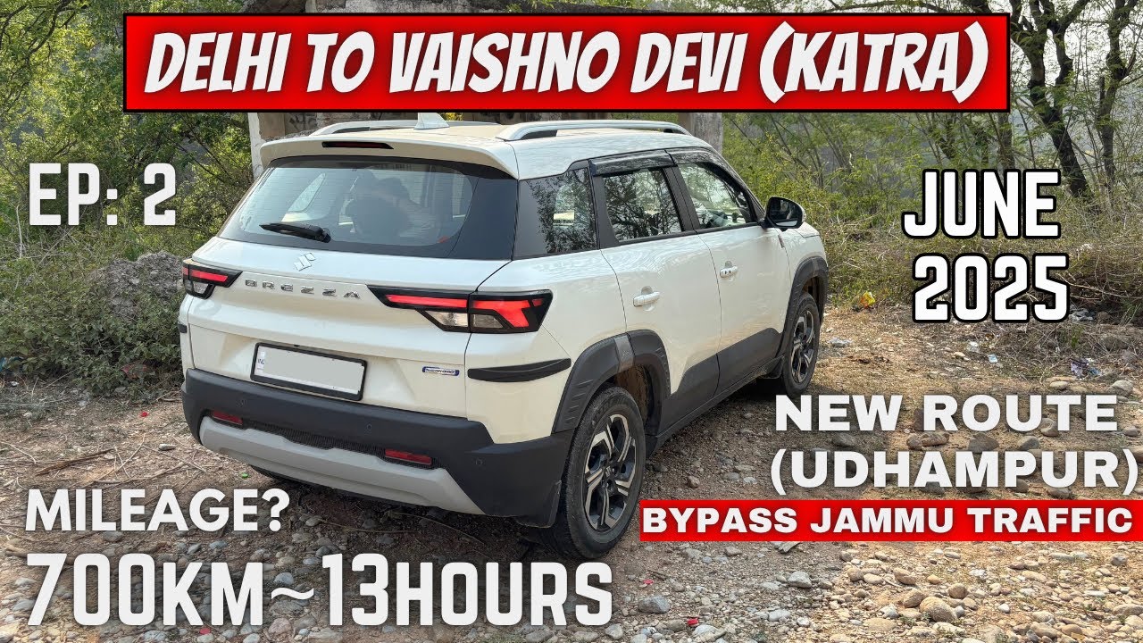 Vaishno Devi June 2025 | Delhi to Vaishno Devi Katra by Road in Brezza Facelift 2025 mileage