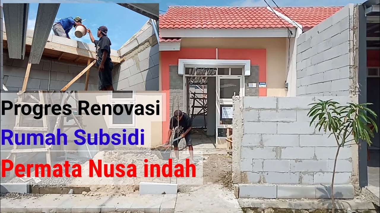 Progres Renovasi rumah subsidi | Perumahan permata nusa indah