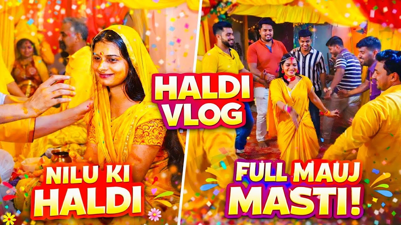 Nilu Ki Haldi 💛 Haldi Ceremony + Full Dance Masti | Shaadi Vlog