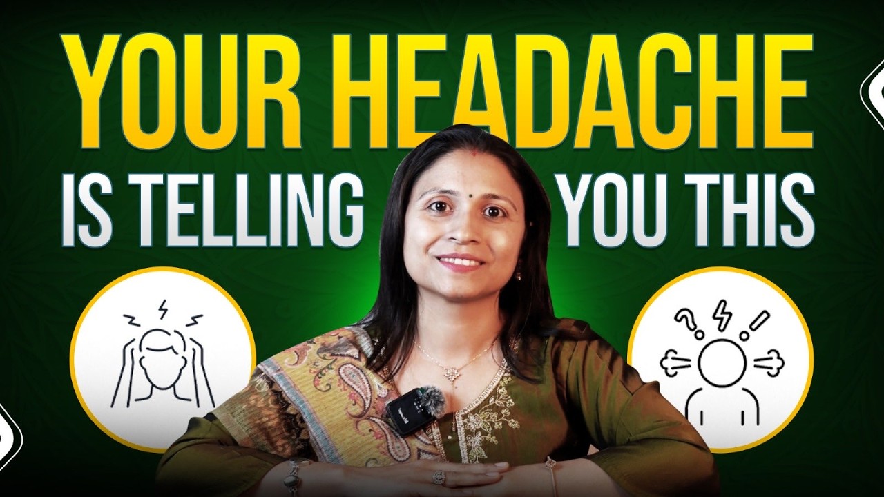 The Hidden Reason Behind Your Headache | Ayurveda Explained | Dr. Garima Saxena