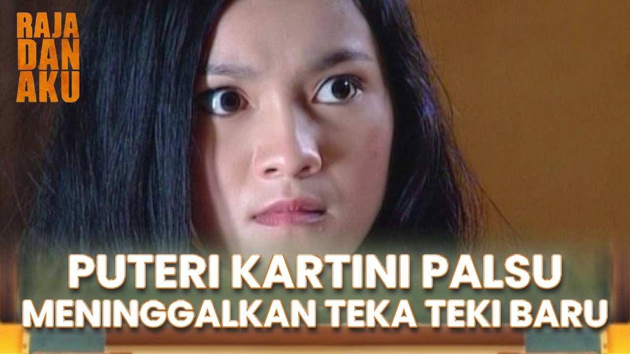 PUTERI KARTINI PALSU MENINGGALKAN TEKA TEKI BARU | RAJA DAN AKU | EPS 37 (2/6)