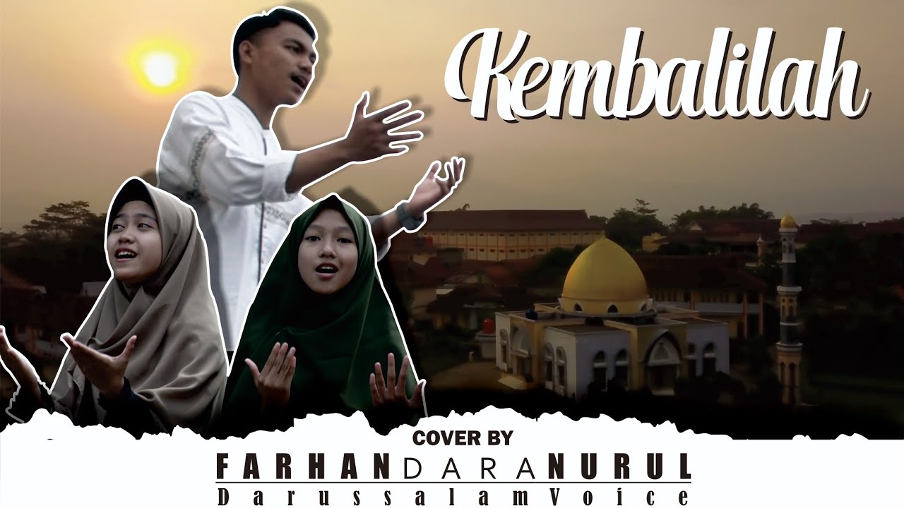 KEMBALILAH - GONTOR VOICE | COVER DARUSSALAM VOICE